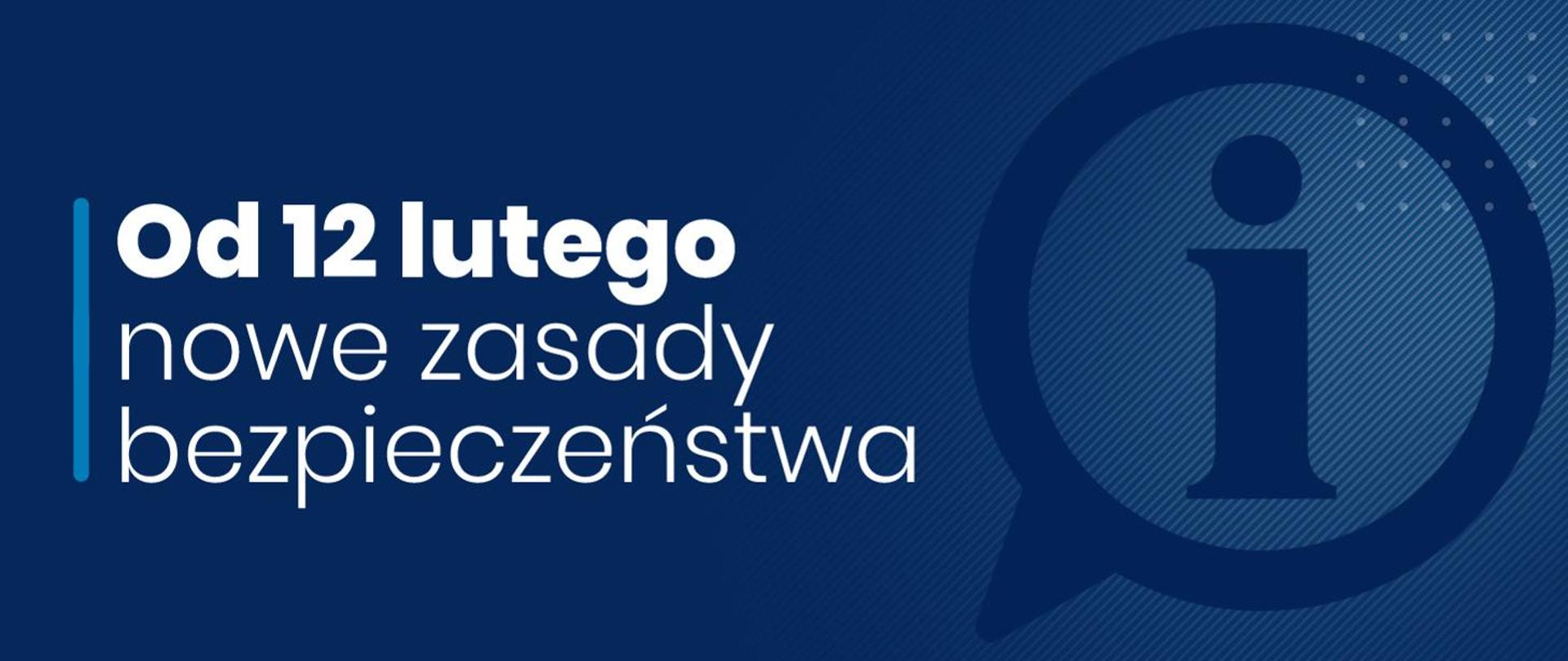 Plansza z napisem: Od 12 lutego nowe zasady bezpieczeństwa