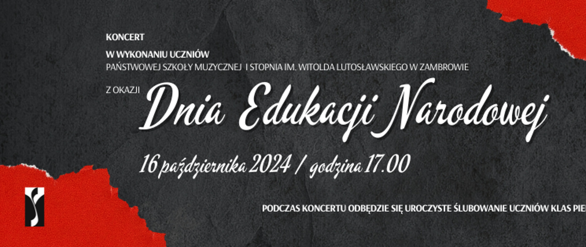 W centralnej części poziomego plakatu na czarnym tle od góry są umieszczone informacje o koncercie - białą drukowaną czcionką tytuł koncertu, informacja o wykonawcach a także informacja o uroczystościach towarzyszących. Po dwóch przeciwległych ukośnie rogach zmieniony jest kolor tła - na czerwony. W lewym dolnym rogu umieszczone jest logo organizatora.