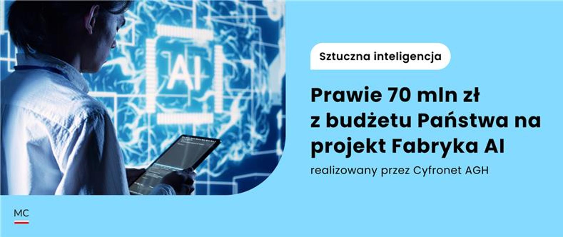 Prawie 70 mln zł z budżetu Państwa na projekt Fabryka AI