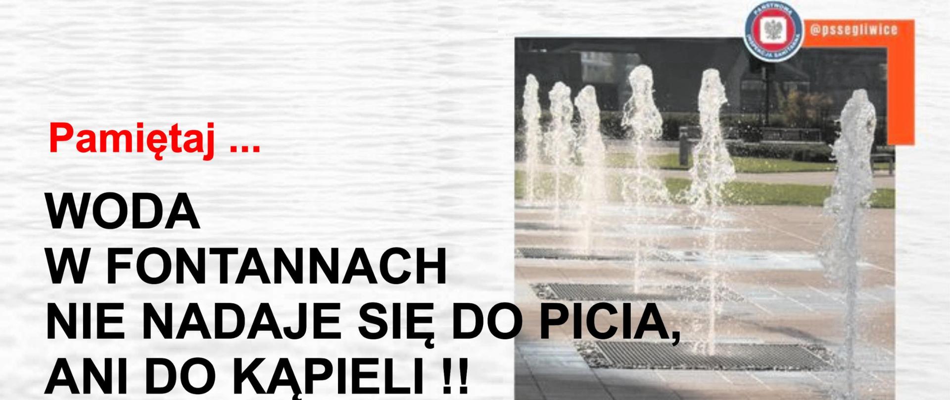 Pamiętaj woda w fontannach nie nadaje się do kąpieli Fontanna miejska , w prawym górnym rogu logo PSSE w Gliwicach