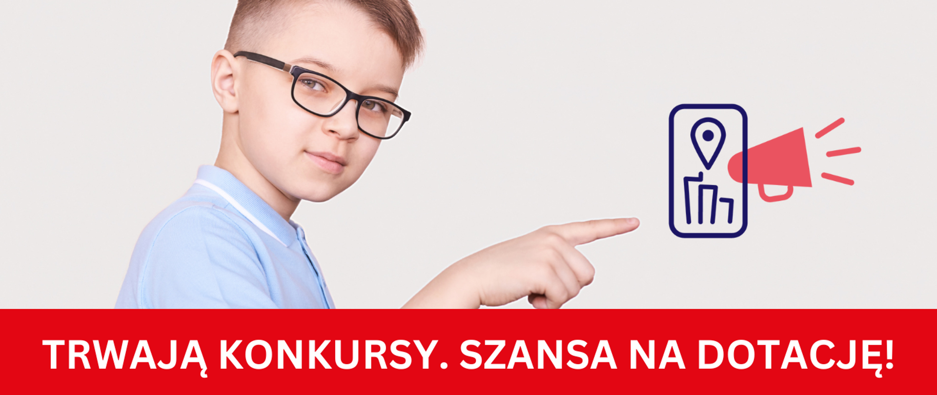 Plakat promujący trwające konkursy IRJP. Napis - trwają konkursy - szansa na dotację. Chłopiec wskazuje palcem na znak graficzny z czerwoną trąbką. 