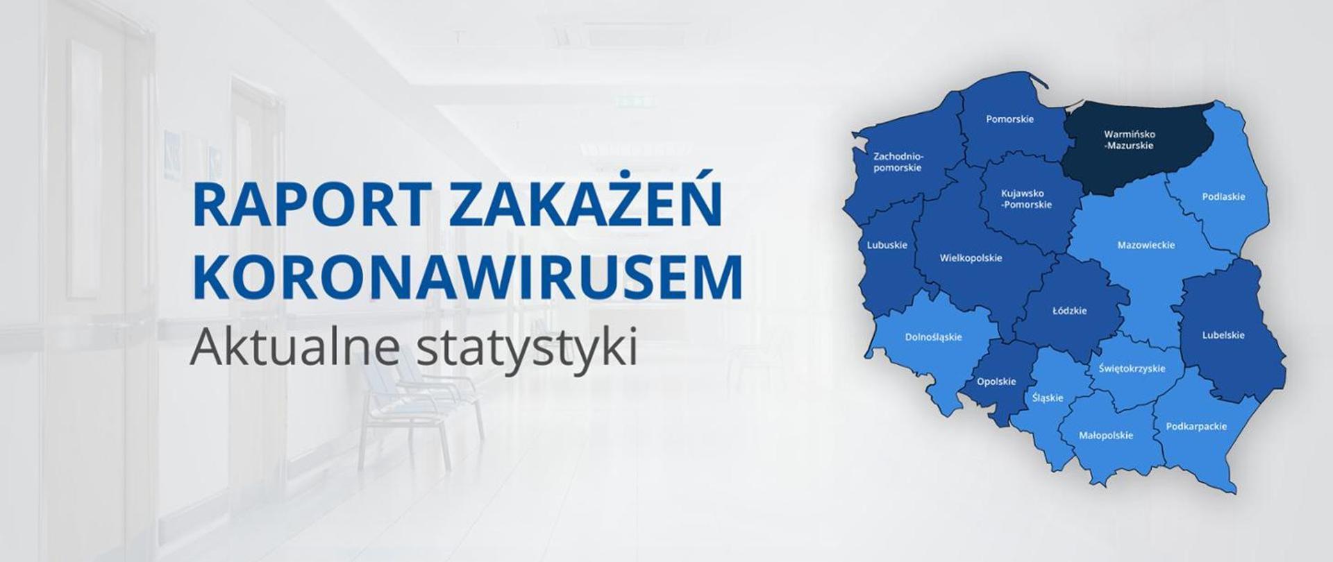 Mapa województw Polski i napis Raport zakażeń koronawirusem. Aktualne statystyki