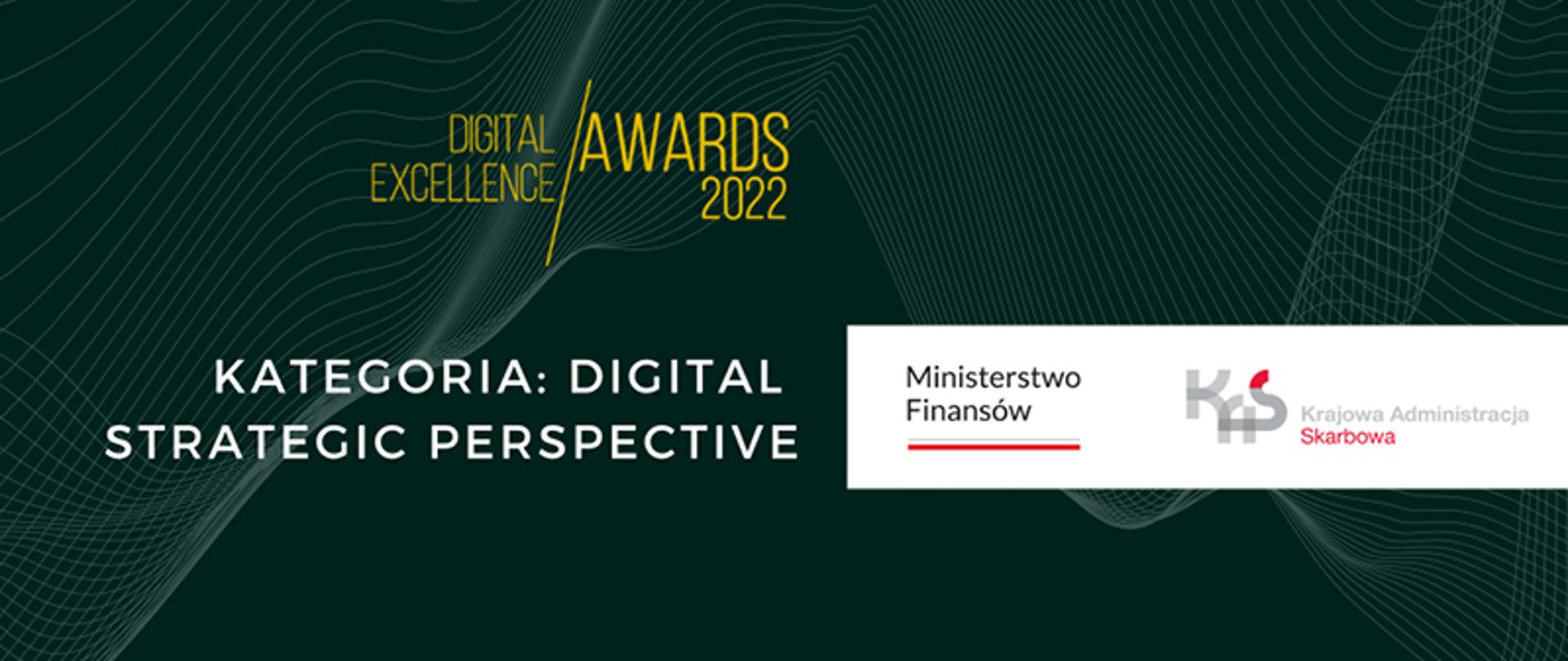 Grafika z napisami Digital Excellence Awards 2022. Kategoria: digital strategic perspective. Logo Ministerstwa Finansów i Krajowej Administracji Skarbowej.