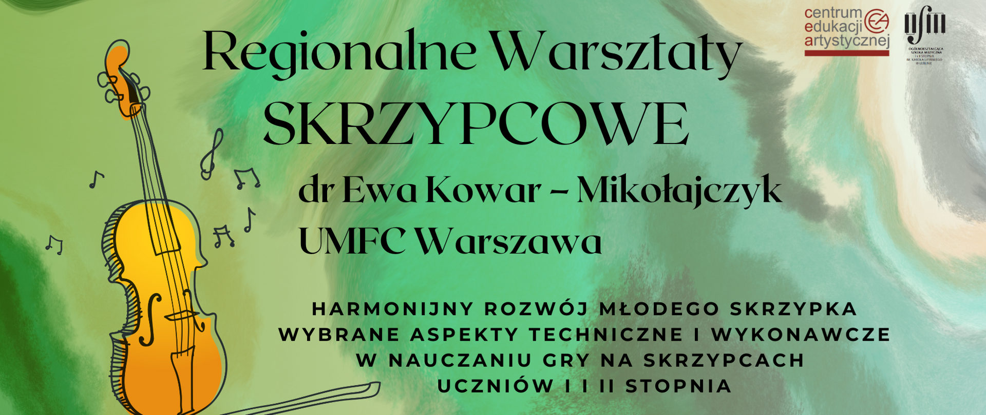 Plakat zapowiada Regionalne Warsztaty Skrzypcowe pt. "Harmonijny rozwój młodego skrzypka. Wybrane aspektu techniczne i wykonawcze w nauczaniu gry na skrzypcach uczniów I i II stopnia" prowadzone przez dr Ewę Kowar-Mikołajczyk z Uniwersytetu Muzycznego im. Fryderyka Chopina w Warszawie. Odbędą się one w Ogólnokształcącej Szkole Muzycznej I i II stopnia im. Karola Lipińskiego w Lublinie w dniach 19-20 listopada 2024 r. Tło plakatu stanowią nieregularne impresjonistyczne plamy w odcieniach koloru zielonego. W centralnej jego części umieszczono najważniejsze informacje na temat wydarzenia napisane drukowaną czcionką w kolorze czarnym. Z lewej strony umieszczono grafikę skrzypiec i smyczka. W prawym górnym rogu znajdują się logo Centrum Edukacji Artystycznej oraz Ogólnokształcącej Szkoły Muzycznej I i II st. im. Karola Lipińskiego w Lublinie. W dolnej jego części znajduje się ikona kalendarza na czarnym tle, termin wydarzenia, ikona wskazująca miejsce wydarzenia oraz napis Ogólnokształcąca Szkoła Muzyczna I i II st. im. Karola Lipińskiego w Lublinie.
