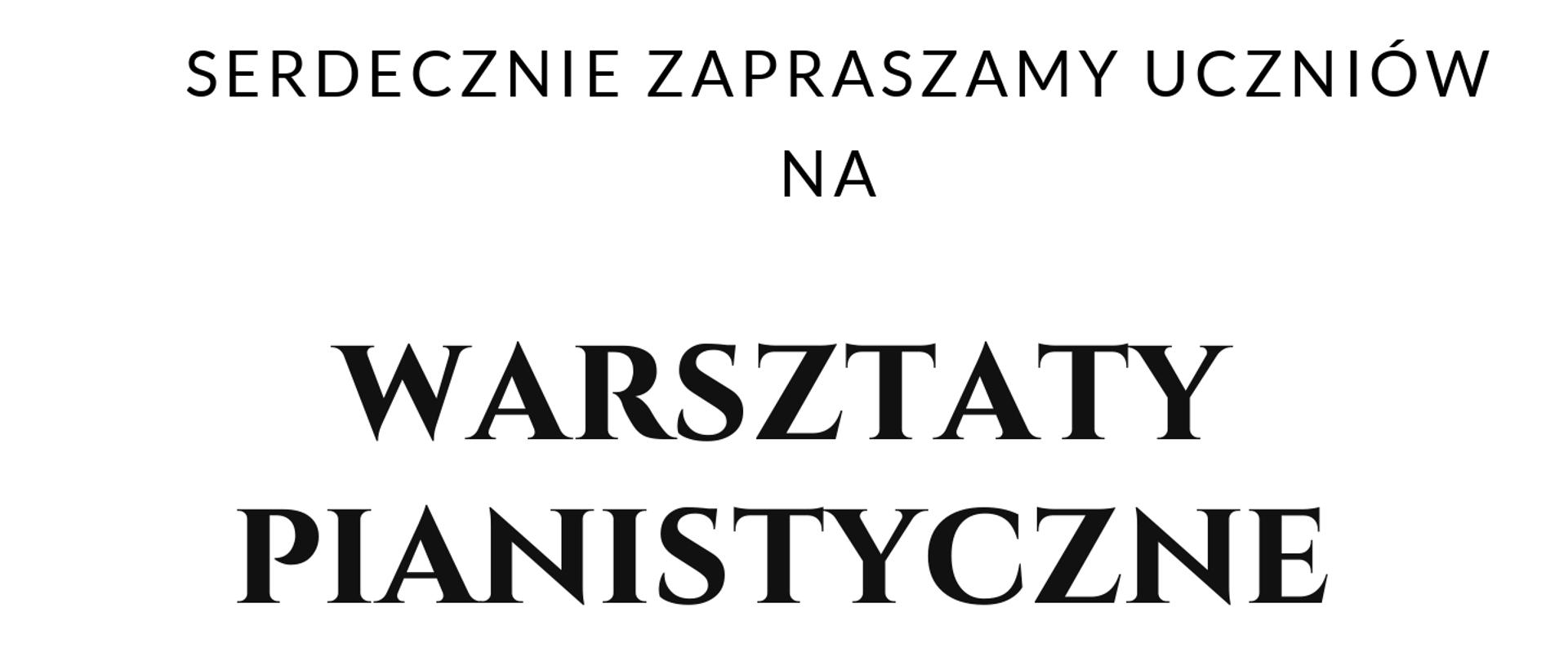 Plakat zapraszający na warsztaty pianistyczne, które odbędą się 18.05.2023 godz. 11:00. Warsztaty poprowadzi Krzysztof Książek. Plakat przedstawia czarno-biały fortepian i logo szkoły po prawej stronie.