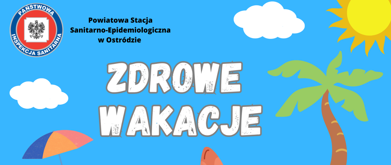 Akcja Zdrowe Wakacje Powiatowa Stacja Sanitarno Epidemiologiczna W