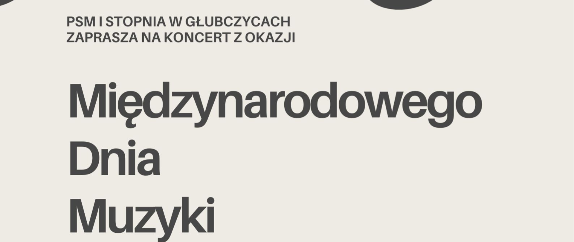 Koncert z okazji Międzynarodowego Dnia Muzyki - 1 października 2024 godzina 17:30 aula PSM. Plakat na szarym tle.