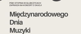 Koncert z okazji Międzynarodowego Dnia Muzyki - 1 października 2024 godzina 17:30 aula PSM