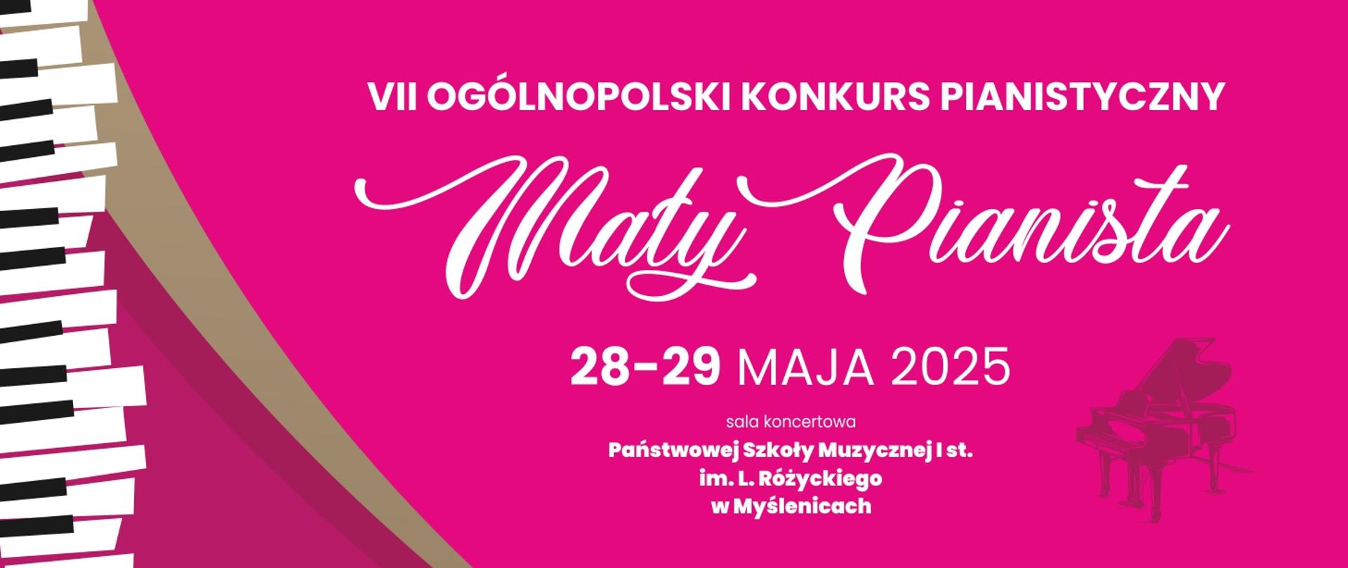 Baner różowy z białym napisem VII Ogólnopolski Konkurs Pianistyczny "Mały Pianista" 28-29 maja 2025