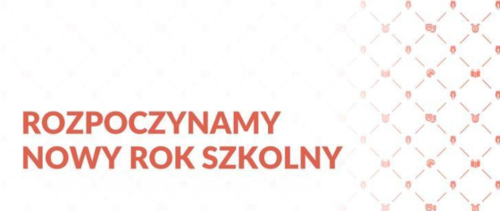 czerwony napis: Rozpoczynamy nowy rok szkolny na białym tle