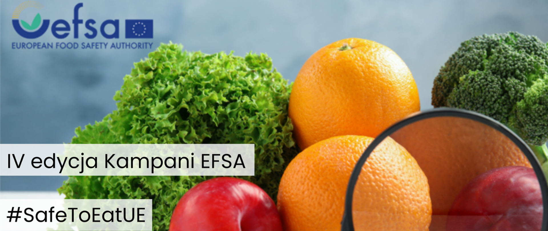 Kampania Europejskiego Urzędu ds. Bezpieczeństwa Żywności #Safe2EatEU "Jedz bezpiecznie"