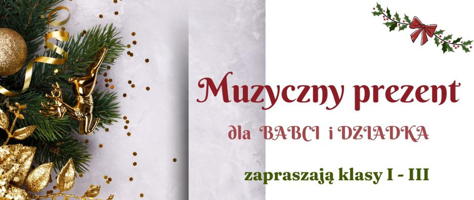 z lewej strony stroik z gałązek świerkowych oraz złotych bombek, serpentyn i listków, w prawym dolnym rogu choinka przyprószona śniegiem, całość na jasnym tle