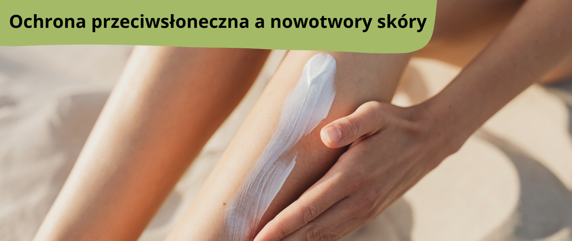 Ochrona przeciwsłoneczna a nowotwory skóry