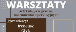 Plakat informacyjny dotyczący warsztatów perkusyjnych odbywających się w dniu 10.12.2024 w godz. 14.00 - 19.00.