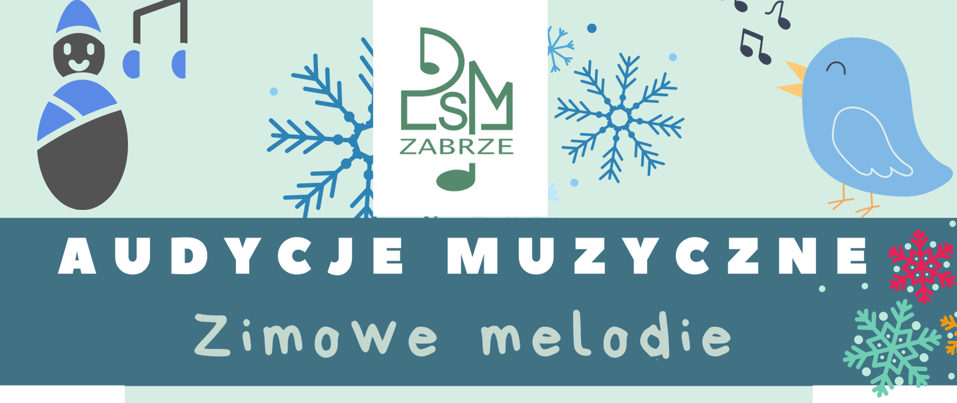 Na plakacie promującym wydarzenie widnieje tytuł “Audycje Muzyczne – Zimowe Melodie” na tle zimowych motywów, takich jak śnieżynki i niebieski ptaszek śpiewający nuty. Podano szczegóły wydarzenia: odbędzie się we wtorek, 10 grudnia 2024 roku, w godzinach 9:30, 10:45 i 12:00, w auli Państwowej Szkoły Muzycznej im. Stanisława Moniuszki w Zabrzu. Dodatkowo użyto pastelowych kolorów oraz graficznych symboli nut i postaci bałwanka.