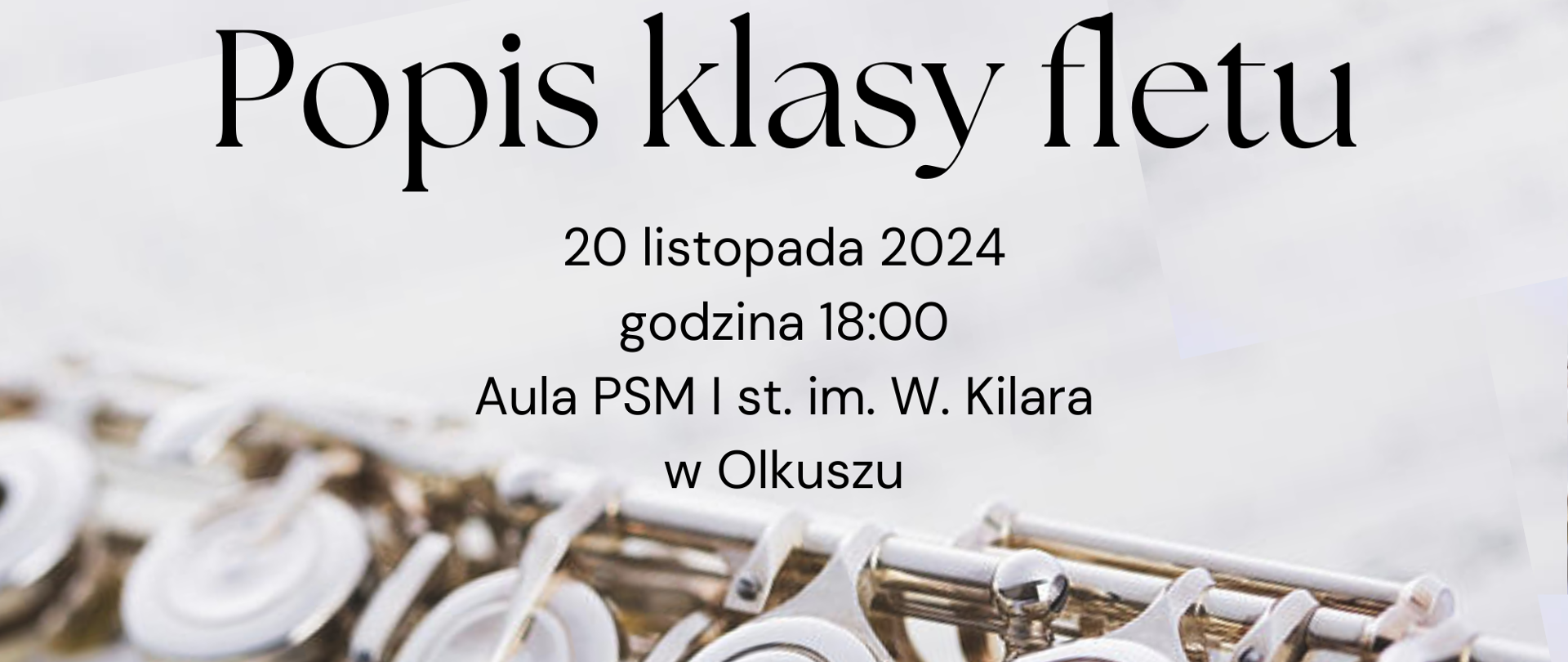 białe tło, fragment instrumentu (flet) leżącego na nutach, czarne napisy informujące o popisie fletu