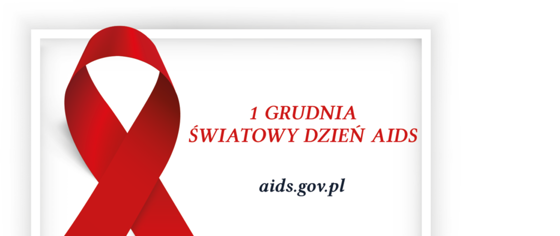 Na grafice znajduje się czerwona kokardka- symbol Światowego Dnia AIDS oraz data 1 grudnia – data Światowego Dnia AIDS.