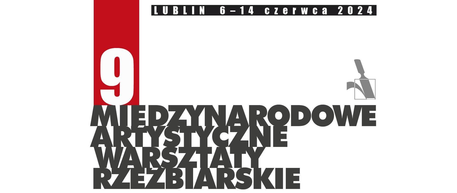 Logo warsztatów - dłuto. Napis IX Międzynarodowe Rzeźbiarskie Warsztaty Artystyczne Uczniów Średnich Szkół Plastycznych Lublin 6– 14 czerwca 2024 