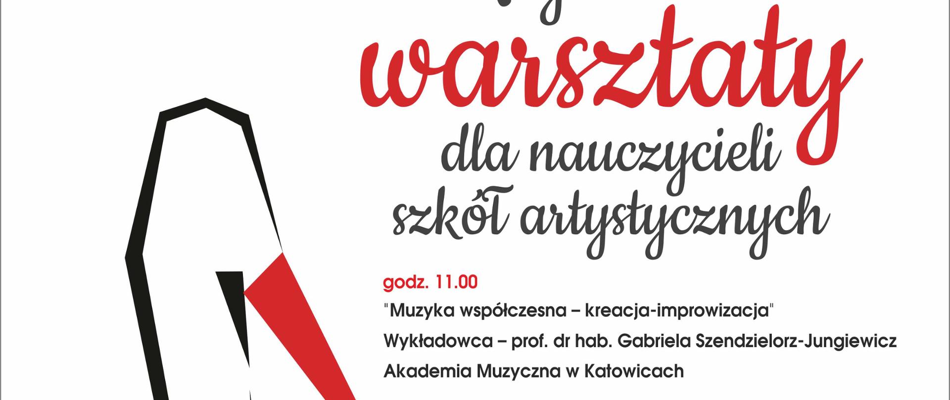 Plakat z informacją o Regionalnych Warsztatach dla nauczycieli. Napis na białym tle z informacją o dacie i godzinie rozpoczęcia warsztatów - 22 maja 2023 r. o godz. 11.00. Temat spotkania "Muzyka współczesna – kreacja-improwizacja". Prowadząca warsztaty - prof. dr hab. Gabriela Szendzielorz-Jungiewicz . Po lewej stronie grafika przedstawiająca bociana - logo imprezy. Na dole logotypy organizatorów oraz sponsorów. 