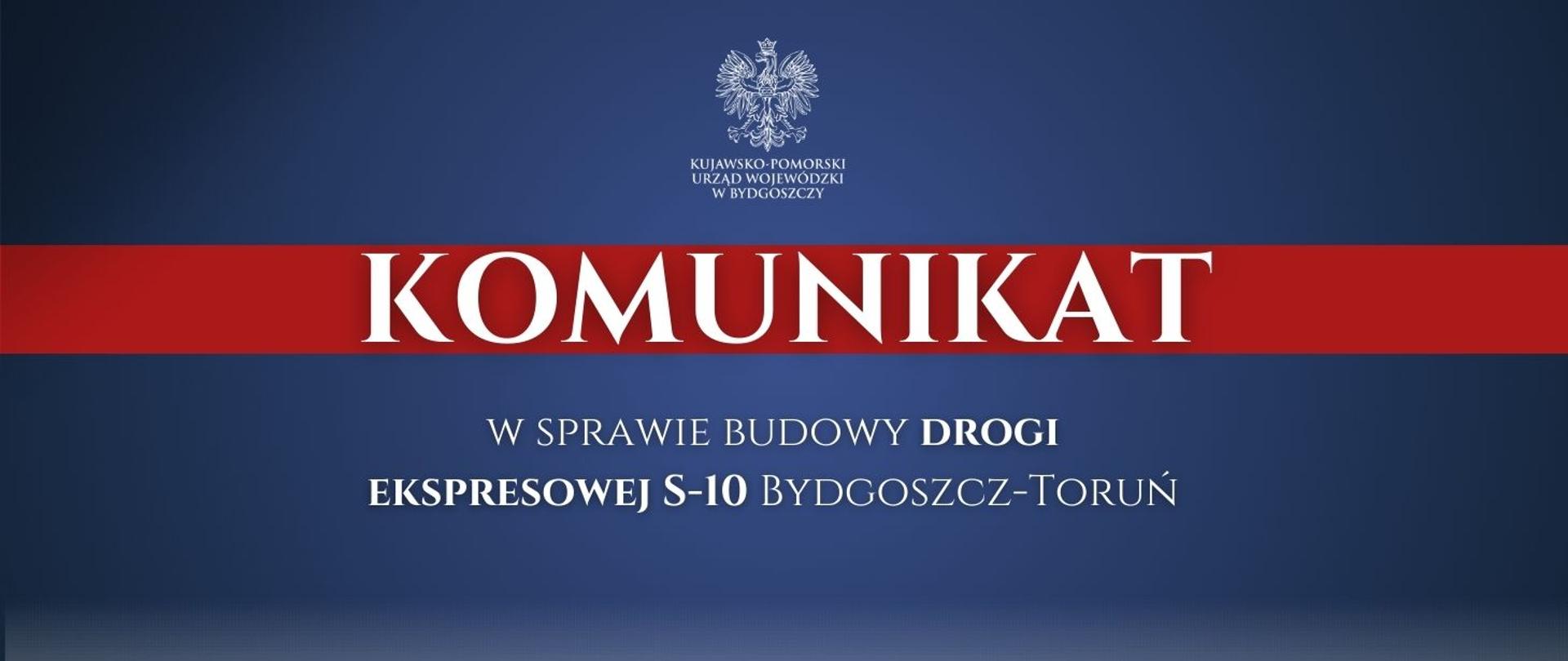 Komunikat Wojewody Kujawsko-Pomorskiego Michała Sztybla w sprawie budowy drogi ekspresowej S-10 Bydgoszcz-Toruń