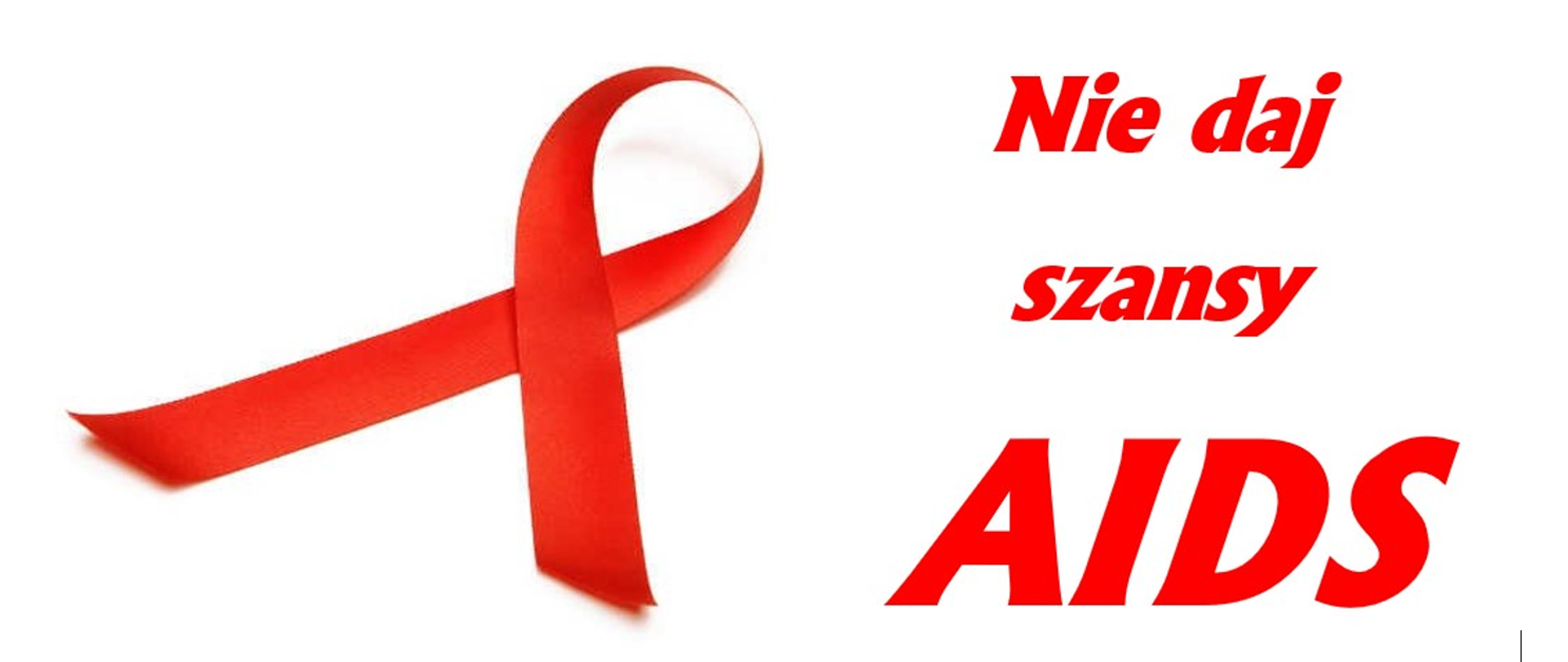 Czerwona wstążeczka i napis: Nie daj szansy AIDS