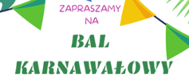 Zdjęcie przedstawia plakat z grafiką: trójkątne ozdoby karnawałowe na sznurku zawieszone nad napisem na białym tle "Zapraszamy na bal karnawałowy uczniów psm i som 3 lutego 2023, godzina 17:00, sala koncertowa , w programie konkursy z nagrodami, mile widziane stroje karnawałowe". Pod napisem dwie grafiki przedstawicielce fragmenty masek karnawałowych z piórami w kolorze czerwonym, niebieskim, zielonym.