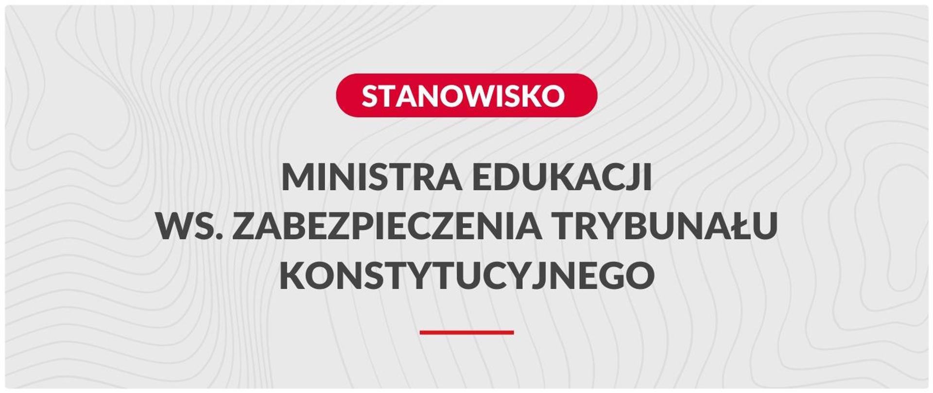 Stanowisko Ministra Edukacji ws. zabezpieczenia TK