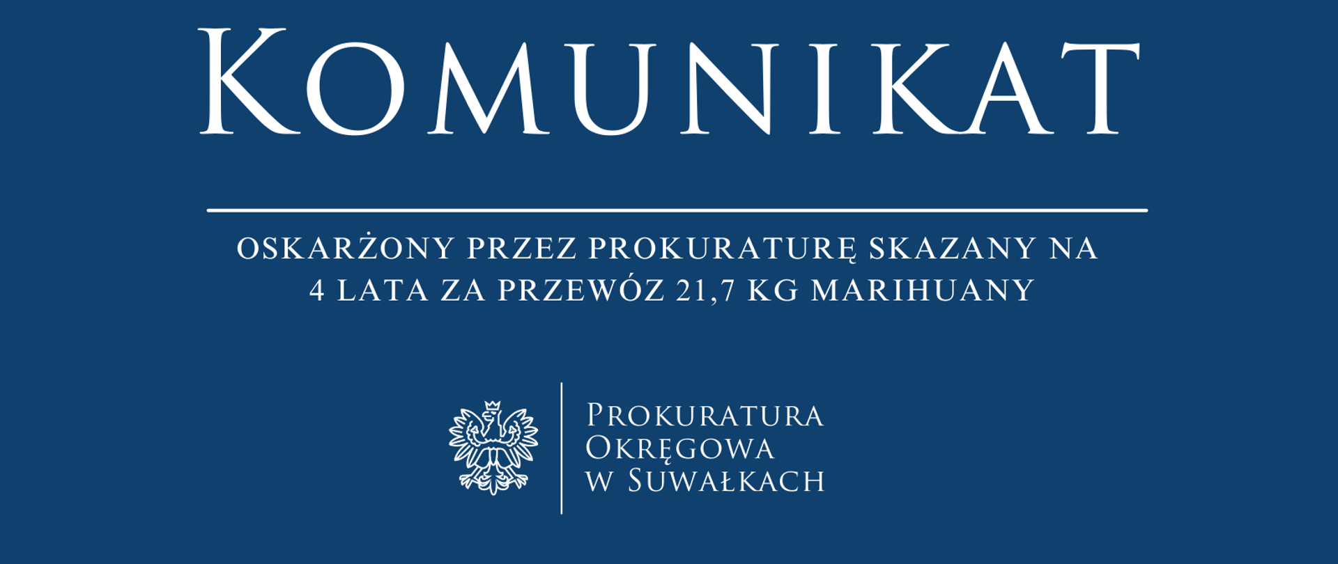 Oskarżony przez Prokuraturę skazany na 4 lata za przewóz 21,7 kg marihuany