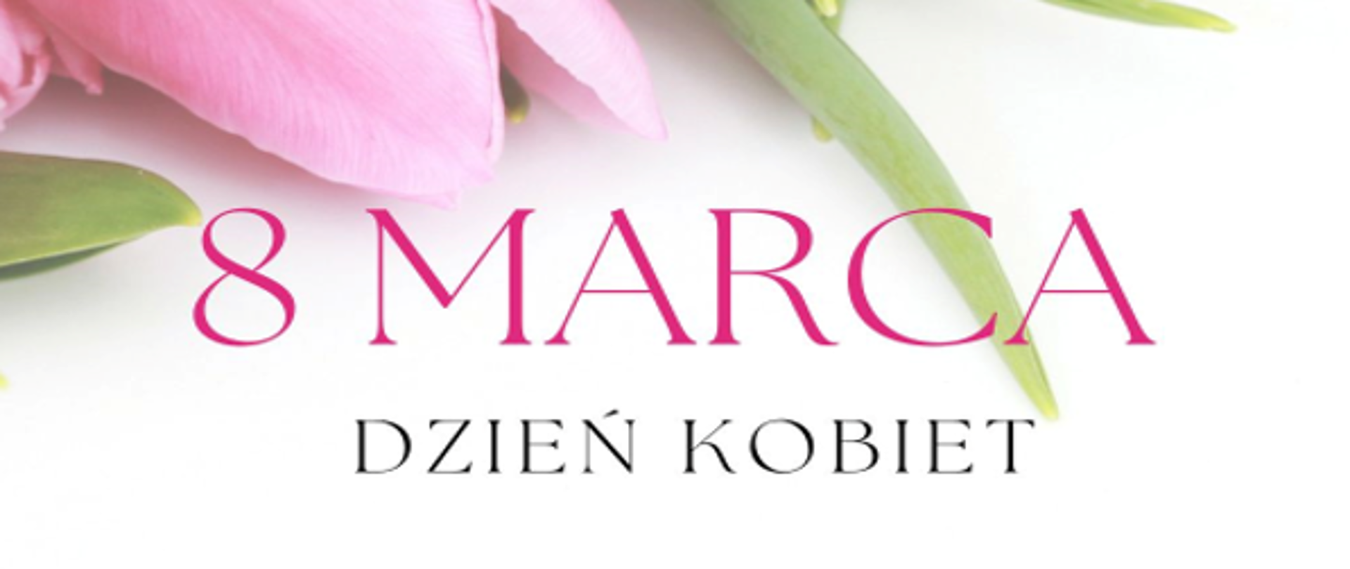 8 Marca - Dzień Kobiet