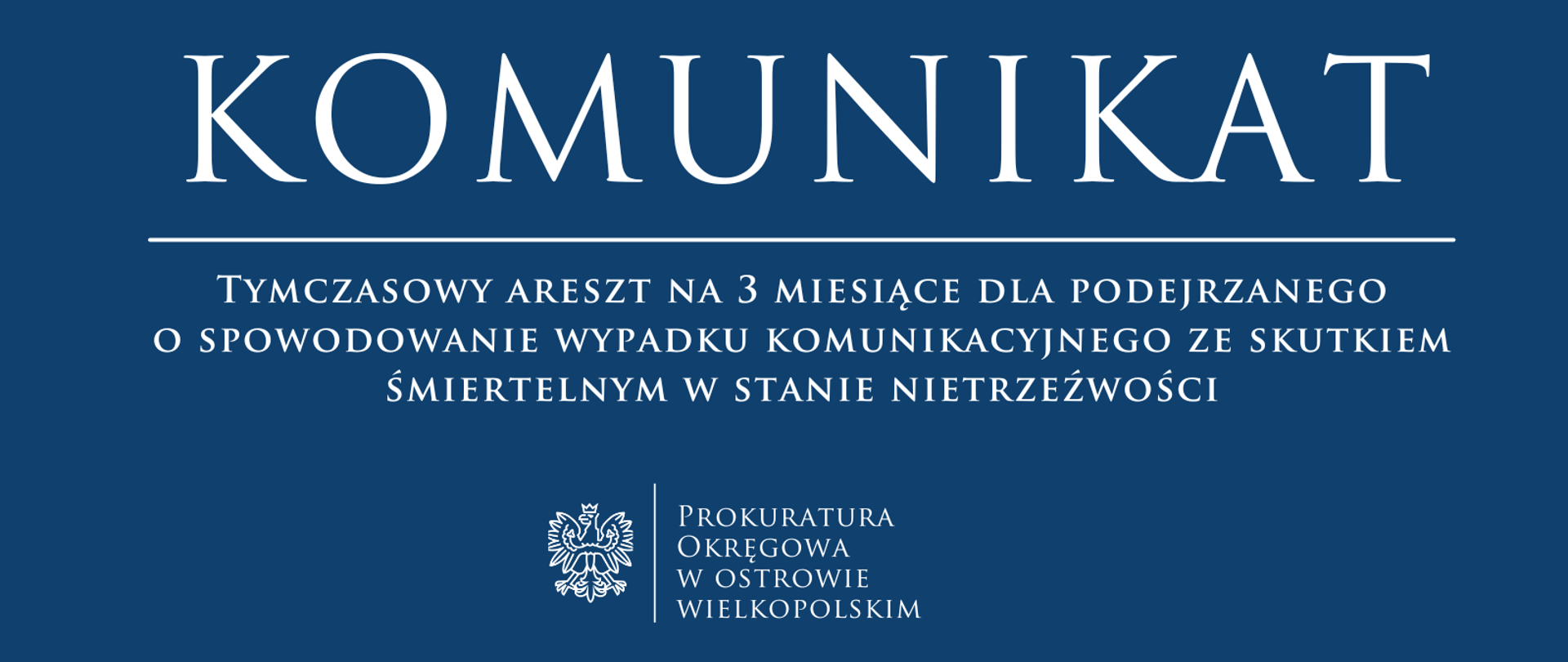 Tymczasowy areszt na 3 miesiące dla podejrzanego o spowodowanie wypadku komunikacyjnego ze skutkiem śmiertelnym w stanie nietrzeźwości