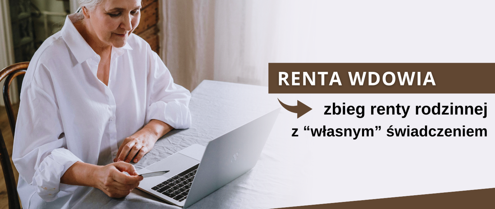 Grafika przedstawia po lewej stronie starszą Panią patrzącą na laptop leżący przed nią na stole. Po prawej stronie widać napis: Renta wdowia - zbieg renty rodzinnej z "własnym" świadczeniem