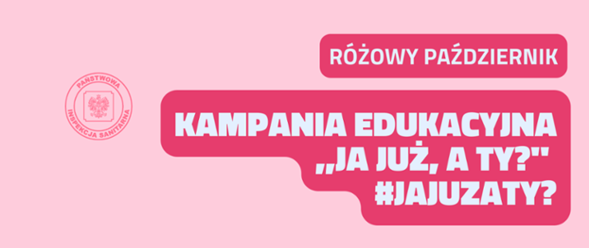 Kampania edukacyjna ,,Ja już, a ty?" #jajuzaty?