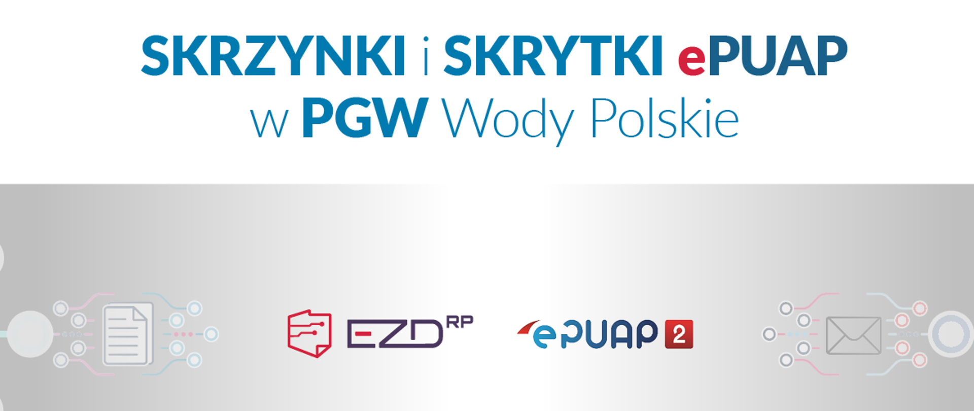 Grafika z informacją o skrzynkach i skrytkach ePUAP w PGW Wody Polskie.