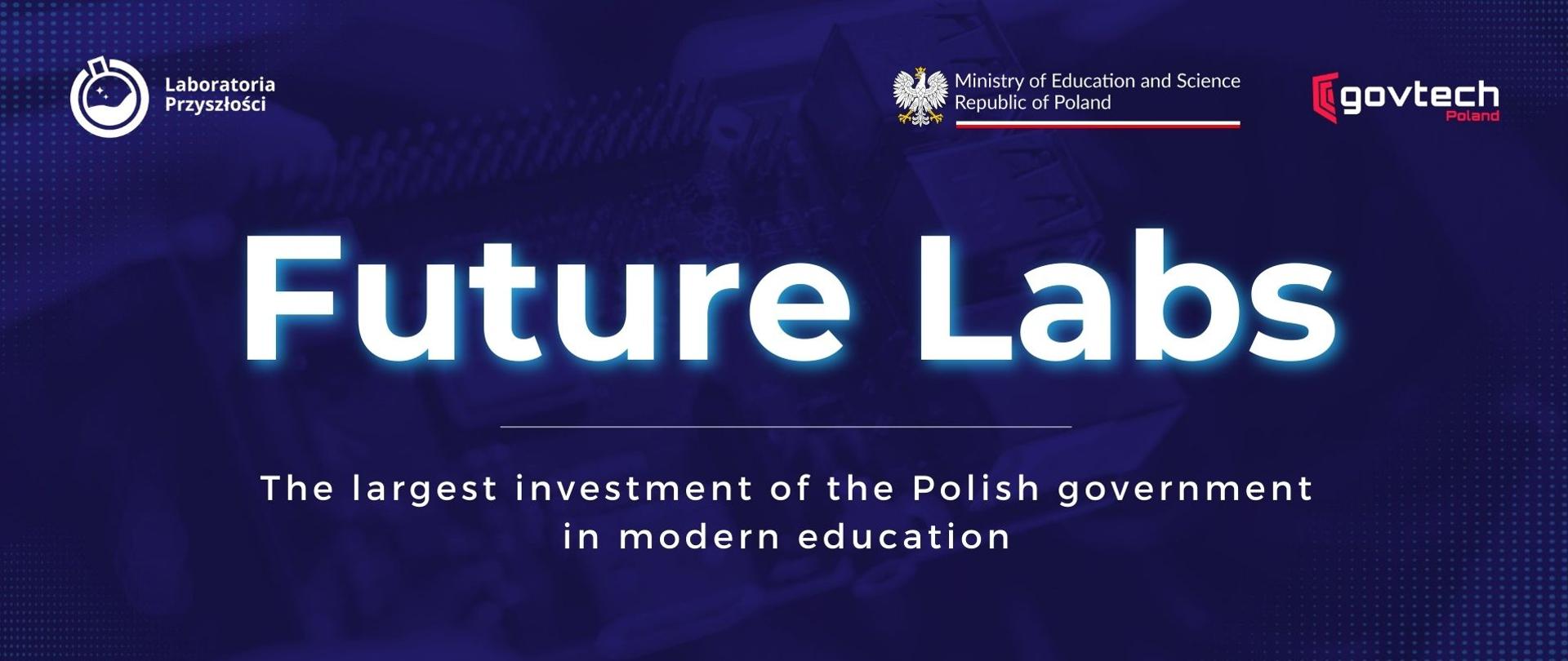 Future Labs
The largest investment of the Polish government in modern education
