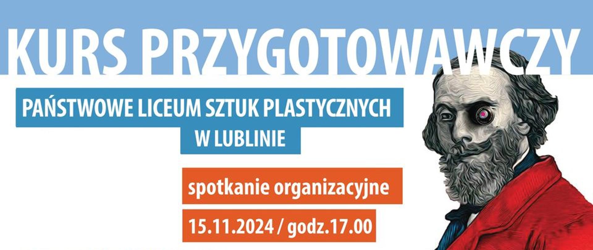 Plakat informacyjny na temat zajęć praktycznych dla kandydatów do Państwowego Liceum Sztuk Plastycznych im. Cypriana Kamila Norwida w Lublinie. Grafika przedstawiająca Cypriana Kamila Norwida, który w jednym oku ma obiektyw. Napisy informacyjne, jak w tekście artykułu.