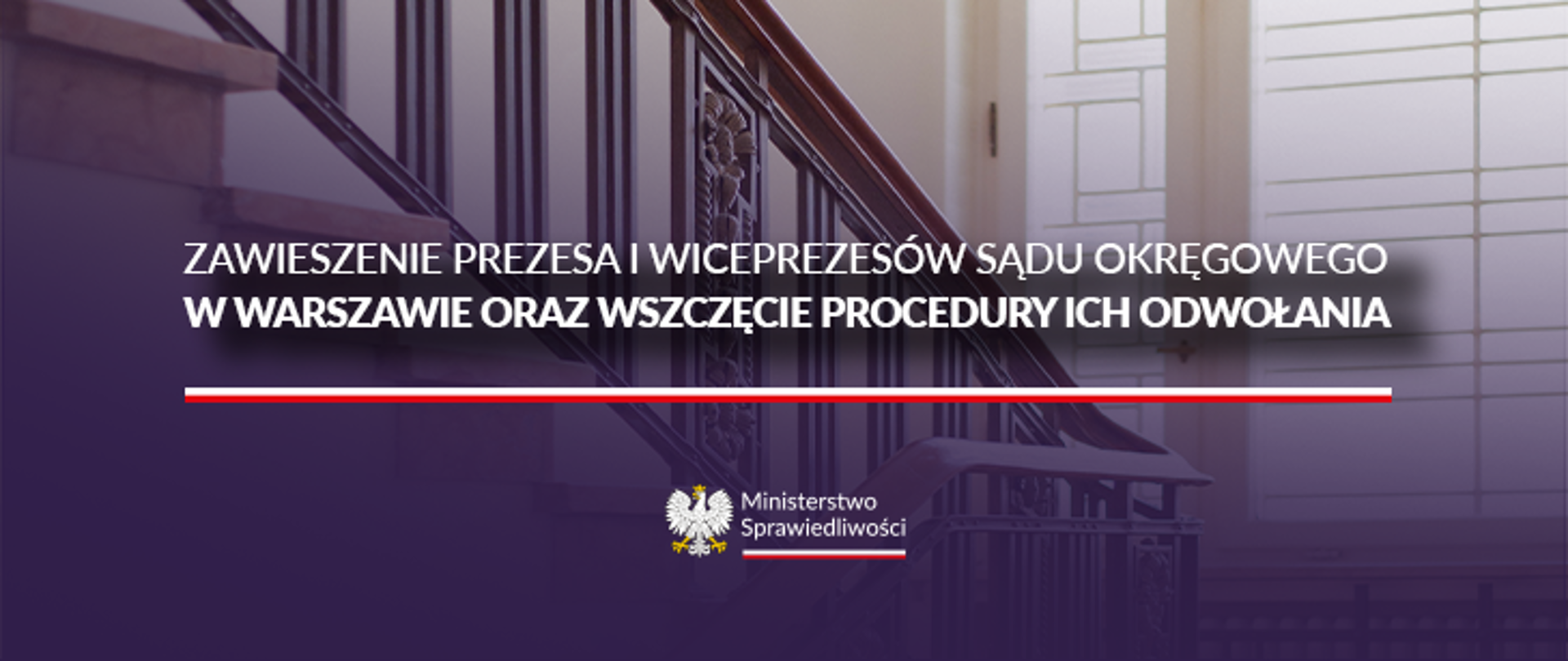 Zawieszenie Prezesa i Wiceprezesów Sądu Okręgowego w Warszawie oraz wszczęcie procedury ich odwołania