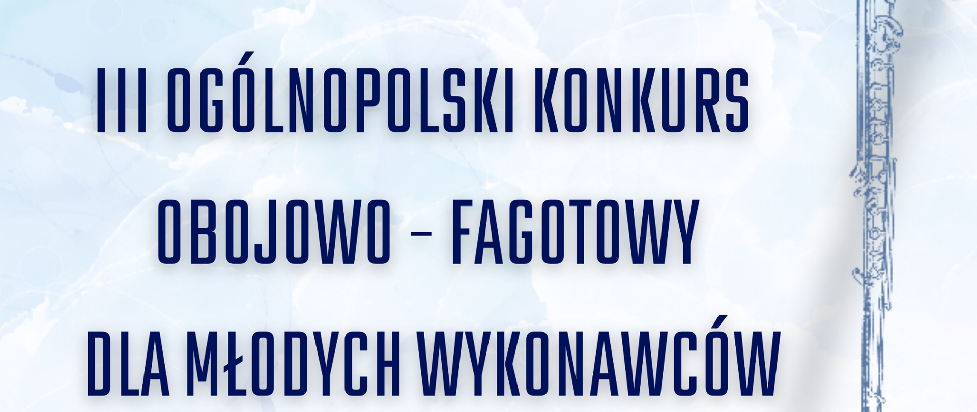 III_OGÓLNOPOLSKI_KONKURS_OBOJOWO_-_FAGOTOWY_DLA_MŁODYCH_WYKONAWCÓW