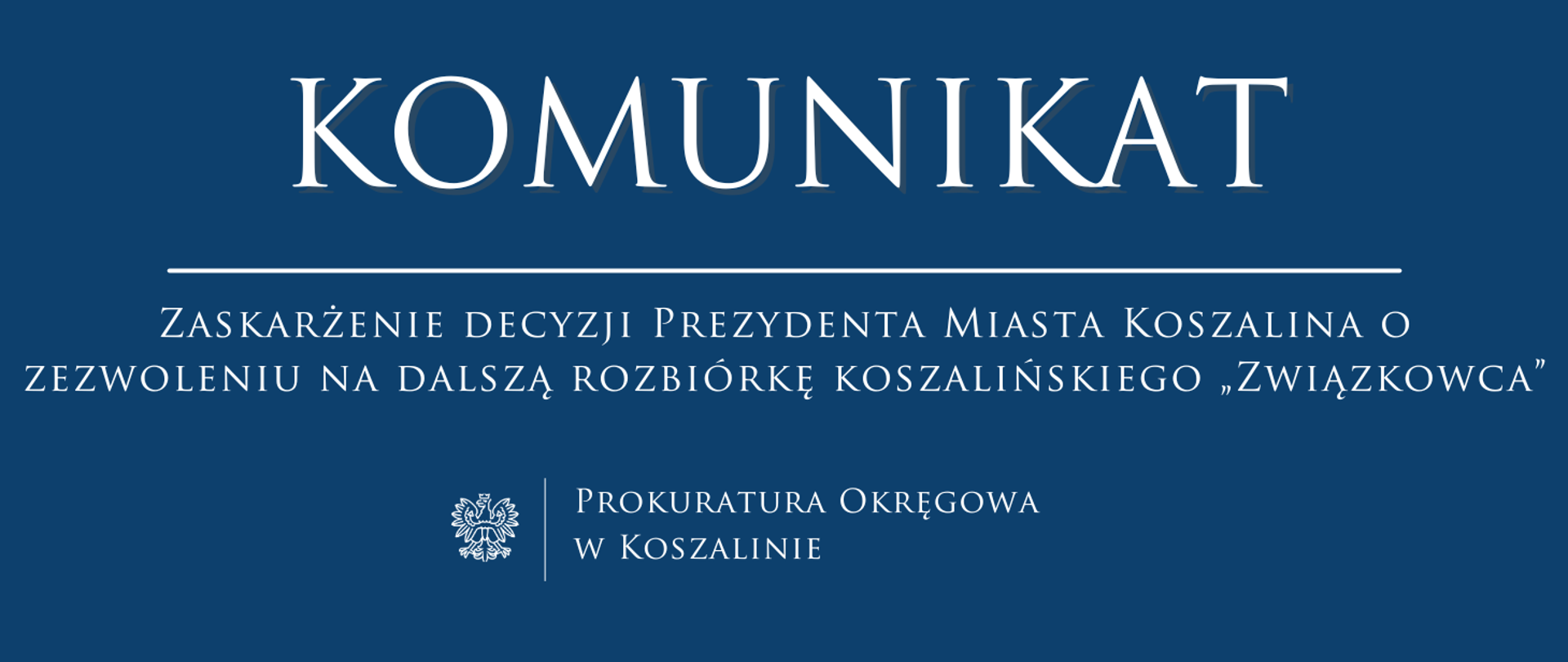 Zaskarżenie decyzji Prezydenta Miasta Koszalina o zezwoleniu na dalszą rozbiórkę koszalińskiego „Związkowca”