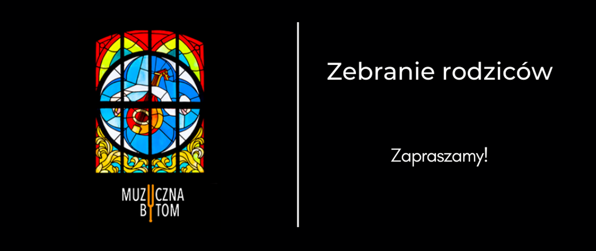 Po lewej stronie na czarnym tle witraż pod nim logotyp szkoły. Po prawej stronie hasło: Zebranie rodziców. Zapraszamy