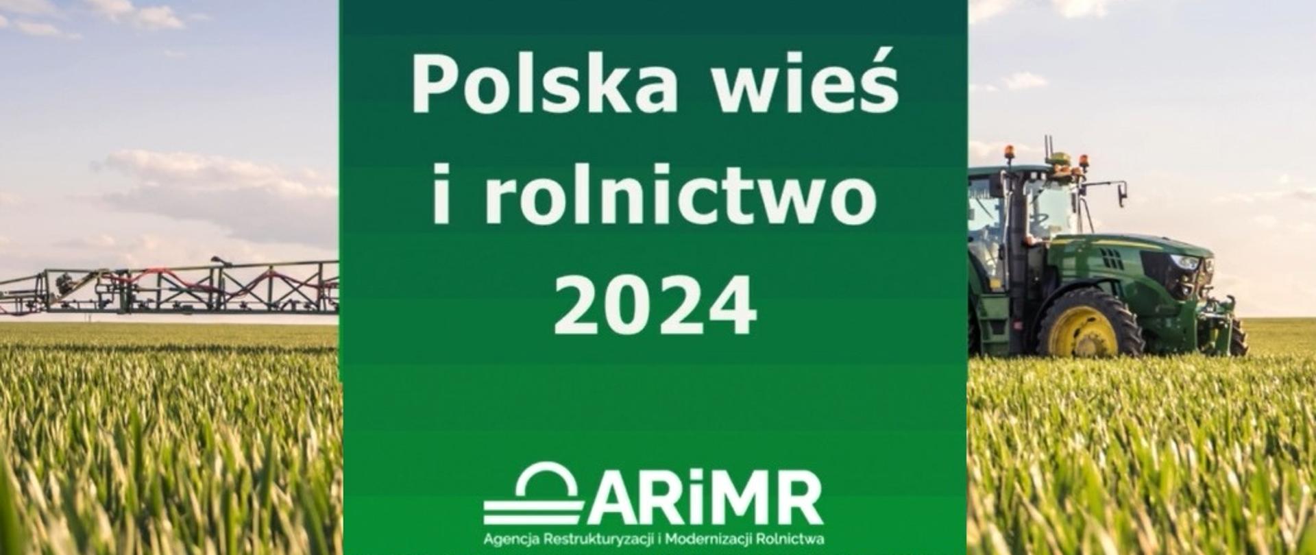 Polska wieś i rolnictwo 2024 - badanie opinii społecznej