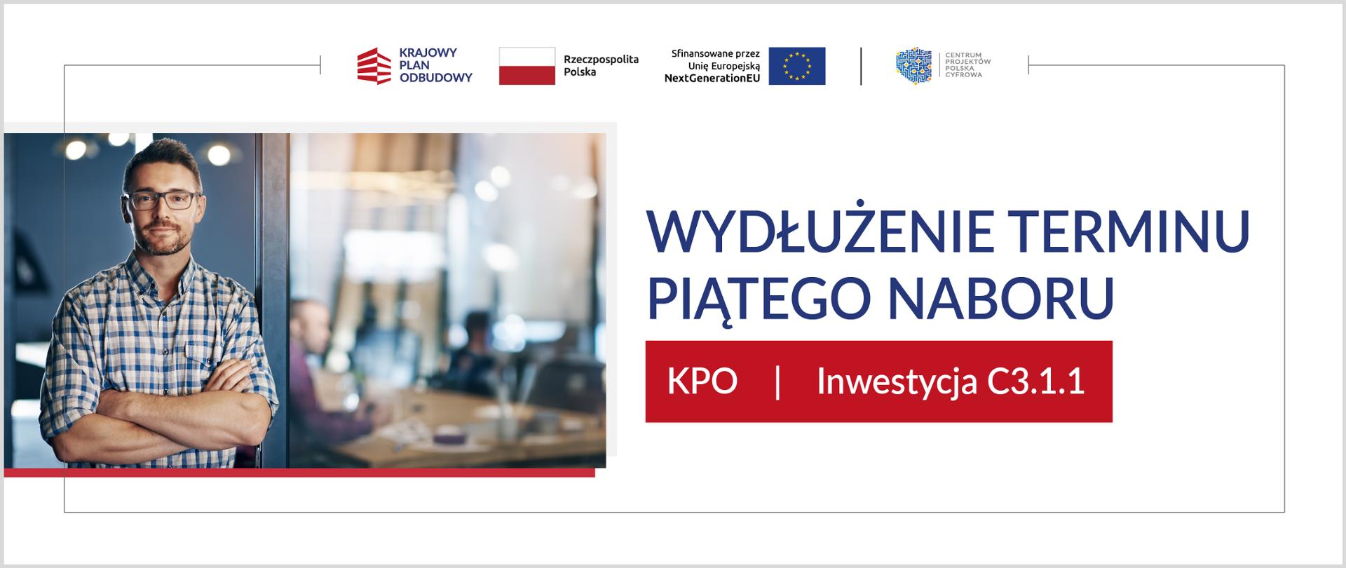 Wydłużenie terminu piątego naboru w Inwestycji C3.1.1