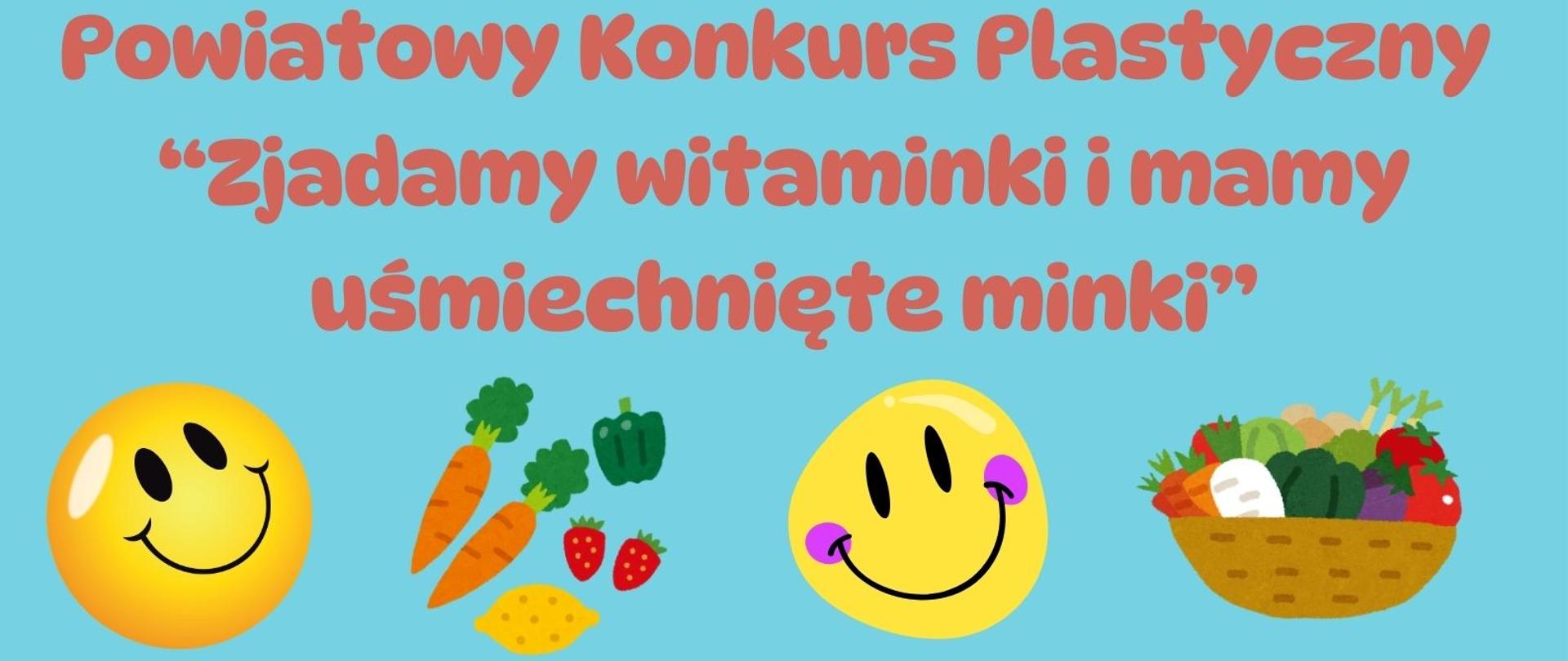 Konkurs plastyczny Zjadamy witaminki i mamy uśmiechnięte minki