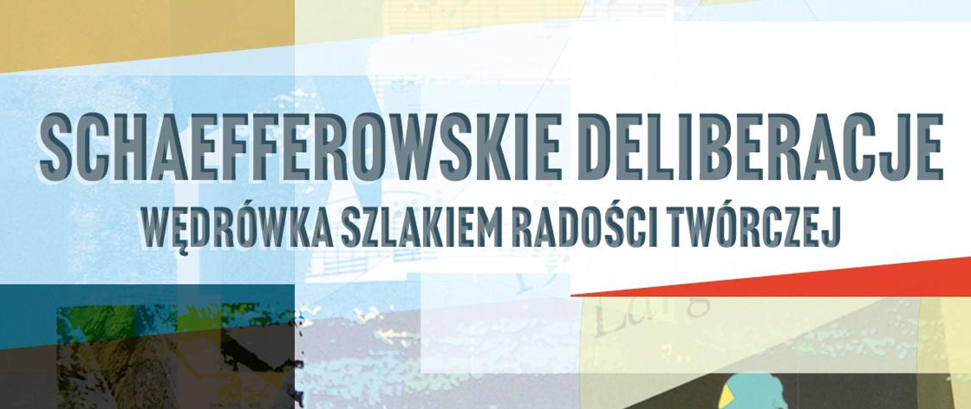 plakat z dekoracją z figur geometrycznych z napisem 20.09.2024 godzina 19:00 Zespół Państwowych Szkół Muzyczncych w Elblągu, ul. R. traugutta 91, Schaefferowskie Deliberacje wędrówka szlakiem radości twórczej, tekst i reżyseria Magdalena Małecka-Wippich, dyrygent Sebastian Perłowski, Przewodniczka Izabela Bukowska-Chądzyńska, Aktor Waldemar Barwiński, zespół muzyczny w składzie skrzypce Mateusz Adamczyk, instrumenty perkusyjn, mizy z wodą Krzysztof Nowakowski, piano, elektronika Bartosz Kalicki, gitara basowa Piotr Zaufal oraz Elbląska Orkiestra Kamerlna