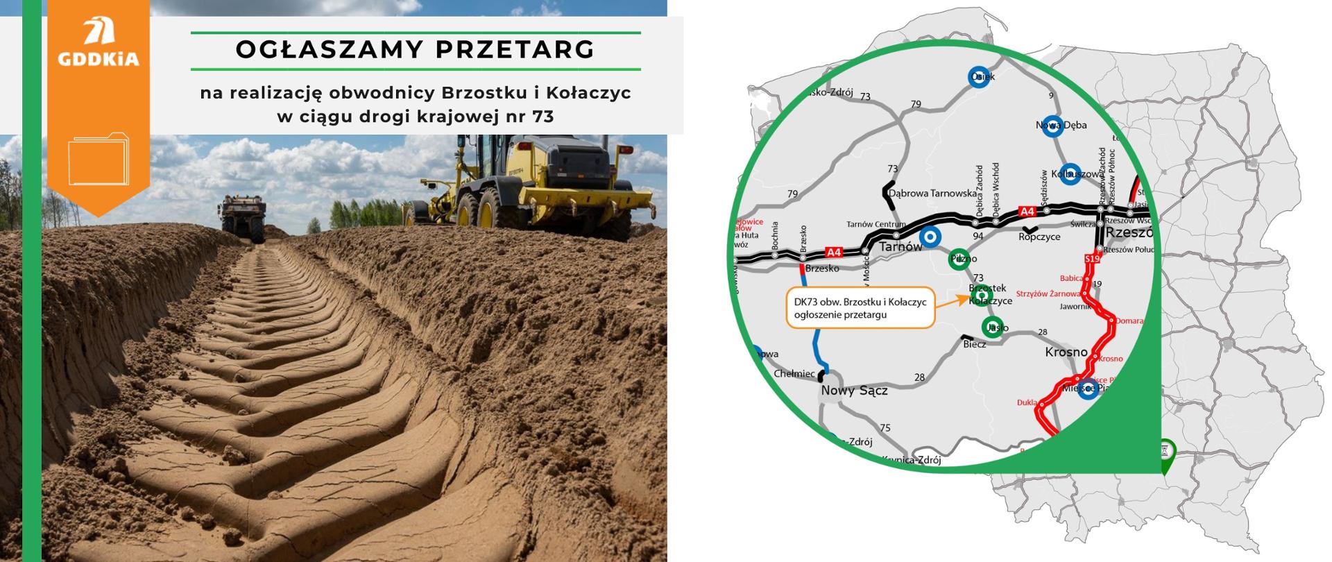 Grafika przedstawiająca z prawej strony mapę z zaznaczonym odcinkiem obwodnicy Brzostku i Kołaczyc DK73, a z lewej zdjęcie z budowy drogi gdzie widać pracujący sprzęt budowlany 