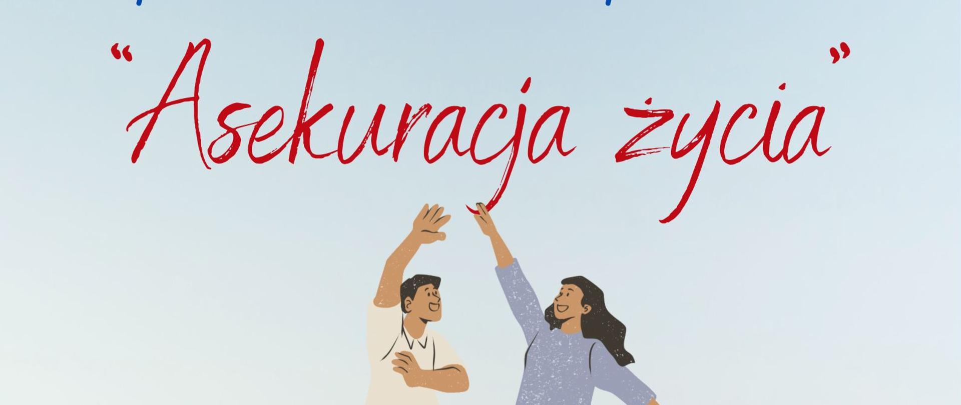 Plakat informujący o spektaklu Teatru Maska pt. "Asekuracja życia" w dniu 24.10.2024. Na jasnoniebieskim tle informacje tekstowe w kolorach: czarnym, czerwonym i niebieskim. Na środku grafika przedstawiająca dwie dłonie zwrócone ku górze, między nimi postać kobiety i mężczyzny.