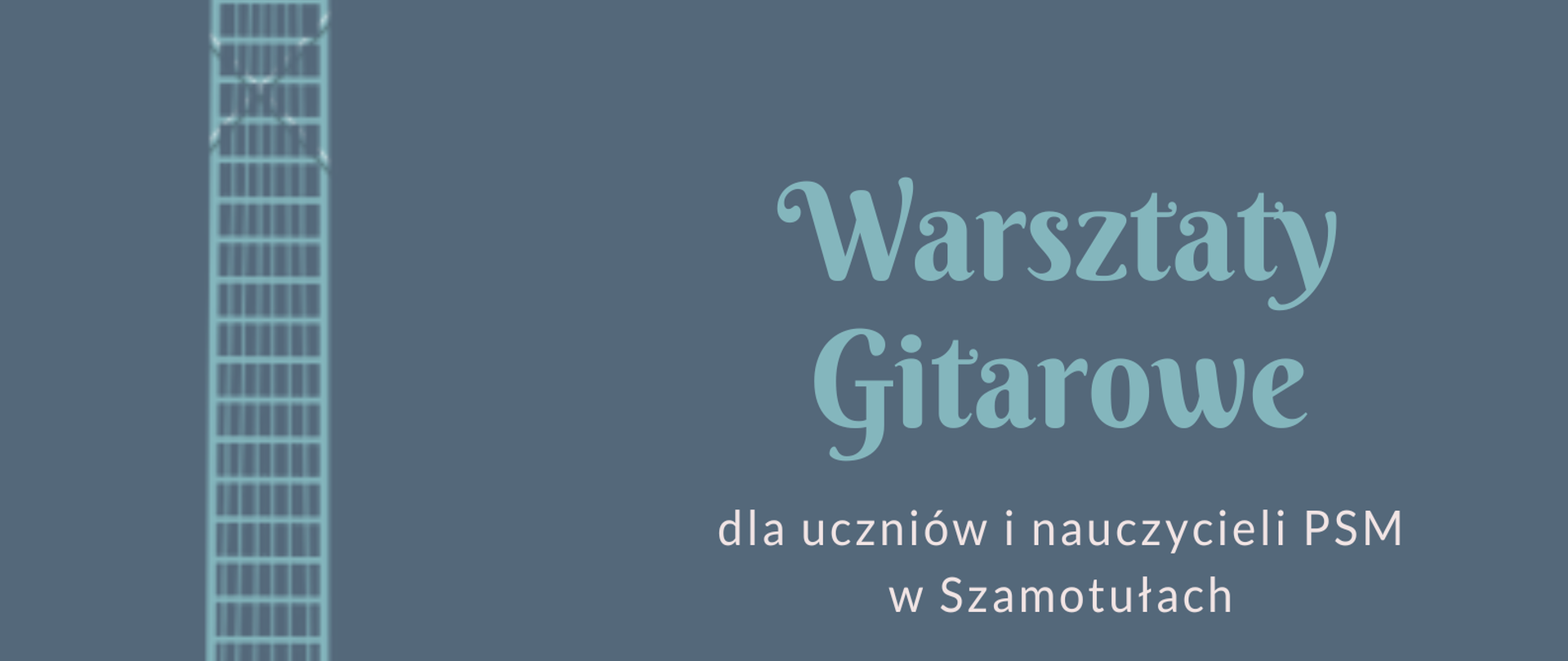 Plakat szaroniebieski, ciemnoszare tło i jasnoniebieska gitara po lewej stronie, tekst umieszczony po stronie prawej, kolor czcionki jasnoniebieski