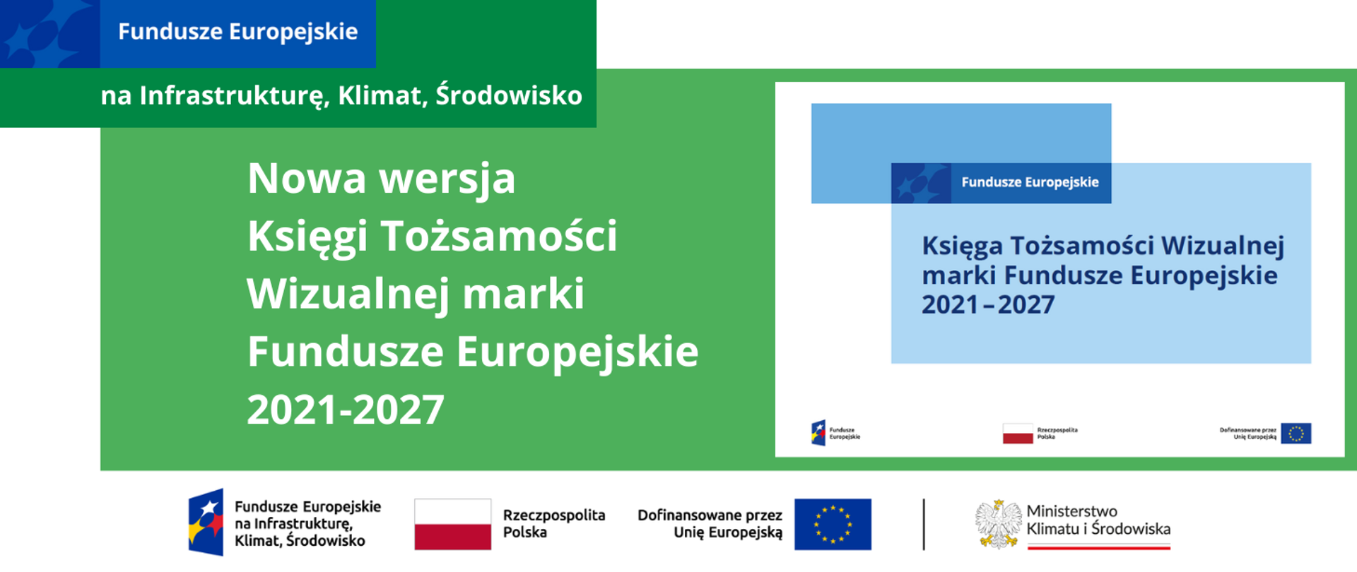 Graficzna informacja nt. aktualizacji Księgi Tożsamości Wizualnej marki Fundusze Europejskie 2021-2027. Na dole logotypy unijne.