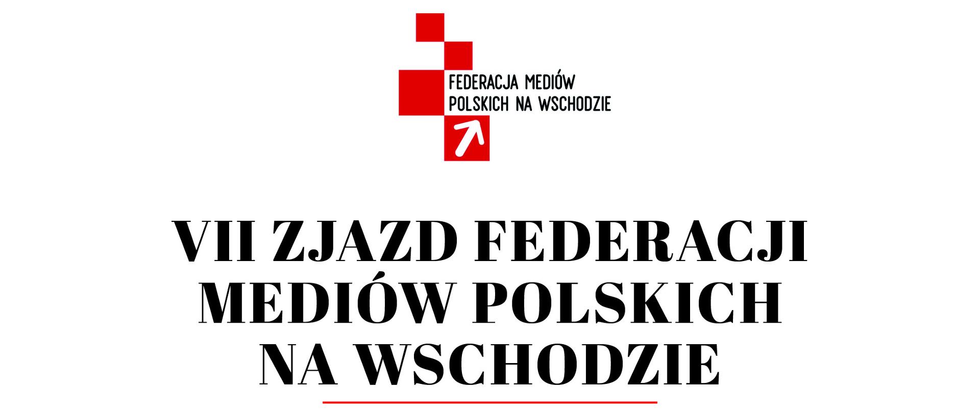 VII Zjazd Federacji Mediów Polskich na Wschodzie