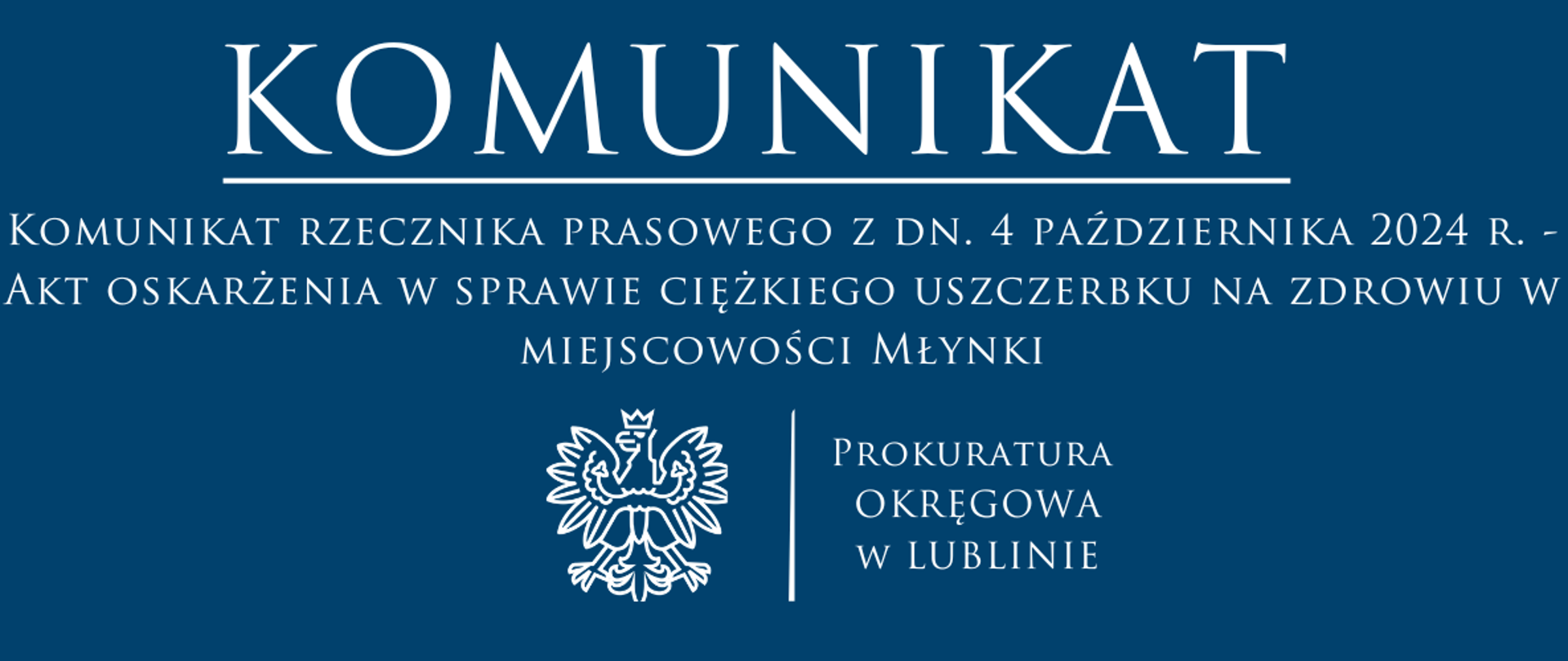 baner z napisem: Komunikat rzecznika prasowego z dn. 4 października 2024 r. - Akt oskarżenia w sprawie ciężkiego uszczerbku na zdrowiu w miejscowości Młynki