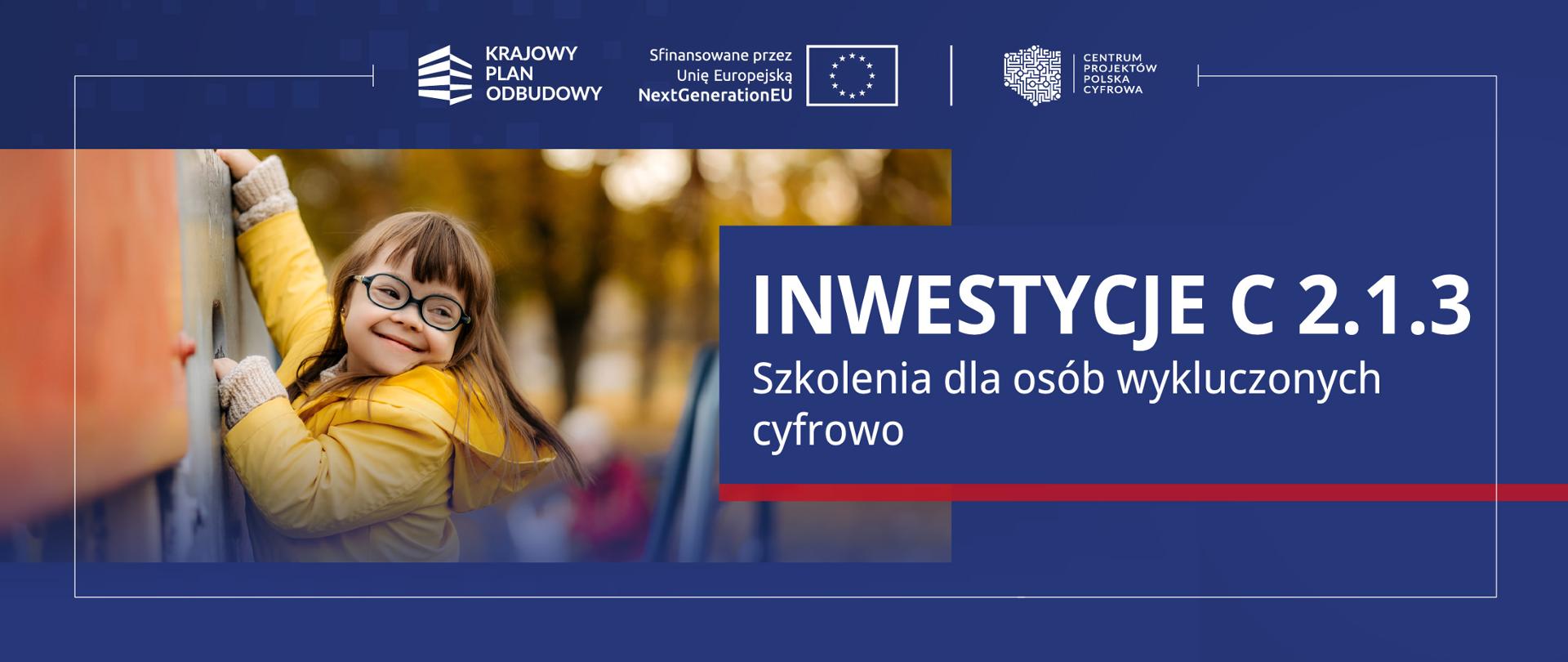 Inwestycja C 2.1.3 Szkolenia dla osób wykluczonych cyfrowo